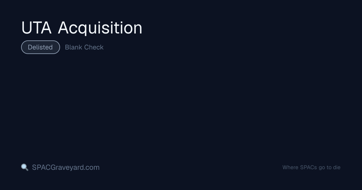 UTA Acquisition — SPAC Profile | SPACGraveyard | SPACGraveyard